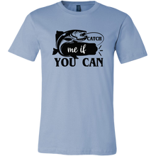 Load image into Gallery viewer, Catch Me If You Can Fishing T-Shirt Men's Unisex, Multi Colors, Extended Sizes, Shipping Included