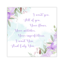 Load image into Gallery viewer, I Want You. All Of You - 16"x16" Square Canvas, Shipping Included