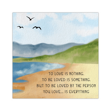 Load image into Gallery viewer, To Love is Nothing - 16"x16" Square Canvas, Shipping Included
