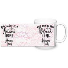 Load image into Gallery viewer, Personalized Housewarming Mug Set/4 YOU BELONG HERE, WELCOME HOME FAMILY - Shipping Included