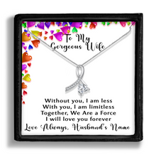 Load image into Gallery viewer, To My Gorgeous Wife - WITHOUT YOU I AM LESS -- Enchanted Heart Ribbon Necklace with Personalized Message. Shipping Included.