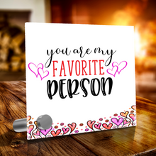 Load image into Gallery viewer, You Are My Favorite Person - Glass Message Display and Choice of Gorgeous Pendant in Multi Styles - Shipping Included