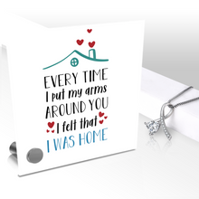 Load image into Gallery viewer, Every Time I Put My Arms Around You I Felt That I Was Home - Glass Message Display and Choice of Gorgeous Pendant in Multi Styles - Shipping Included