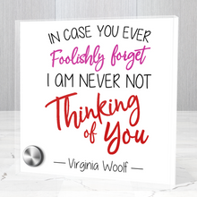 Load image into Gallery viewer, In Case You Ever Foolishly Forget - Glass Message Display and Choice of Gorgeous Pendant in Multi Styles - Shipping Included