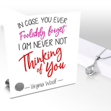 Load image into Gallery viewer, In Case You Ever Foolishly Forget - Glass Message Display and Choice of Gorgeous Pendant in Multi Styles - Shipping Included
