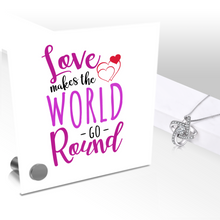 Load image into Gallery viewer, Love Makes The World Go Round - Glass Message Display and Choice of Gorgeous Pendant in Multi Styles - Shipping Included