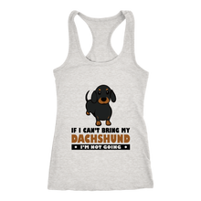 Load image into Gallery viewer, If I Can't Bring My Dachshund Ladies Racerback Tank Multi Colors Free Shipping