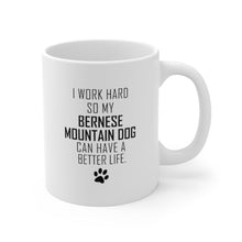 Load image into Gallery viewer, I WORK HARD FOR BERNESE MOUNTAIN DOG Mug 11oz/15oz Dog Pup Funny Silly Gift Unisex Shipping Included