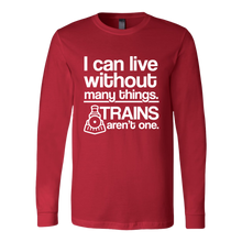 Load image into Gallery viewer, Can Live Without Things, Trains Aren't One - Unisex Long Sleeve T-Shirt, Multi Colors, Extended Sizes, Shipping Included