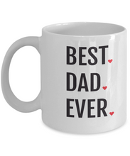 Load image into Gallery viewer, Best Dad Ever Mug with Hearts 11oz/15oz Shipping Included
