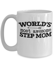 Load image into Gallery viewer, World's Most Awesome Step Mom Stepmom Mug, Shipping Included