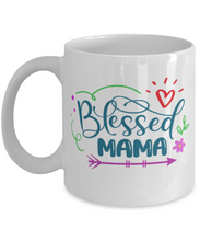 Load image into Gallery viewer, Blessed Mama Mug 11oz Mother Mom Gift Shipping Included