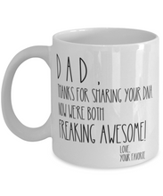Load image into Gallery viewer, Dad Thanks for Sharing Your DNA 11 oz /15oz Mug Includes Shipping