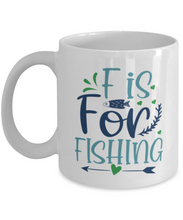 Load image into Gallery viewer, F is for Fishing, 11 oz White Ceramic Mug, Shipping Included