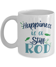 Load image into Gallery viewer, Happiness is a Stiff Rod 11 oz White Ceramic Mug, Shipping Included