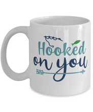 Load image into Gallery viewer, Hooked on You 11 oz Mug Shipping Included