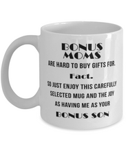 Load image into Gallery viewer, Bonus Moms are Hard to Buy Gifts For 11 oz Mug Shipping Included