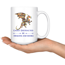 Load image into Gallery viewer, Easily Distracted By Dragons & Books, 11oz & 15 oz Mug Options, Free Shipping