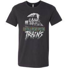 Load image into Gallery viewer, I Still Play With Trains, Unisex Men's T-Shirt, Multiple Colors, Extended Sizes, Free Shipping