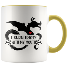 Load image into Gallery viewer, I Burn Idiots With My Mouth, 11oz Accent Color Mug, Multi Colors, Shipping Included