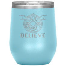 Load image into Gallery viewer, Dragon - BELIEVE, 12oz Insulated Wine Tumbler, Laser Etched, Multi Colors, Shipping Included