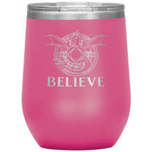 Load image into Gallery viewer, Dragon - BELIEVE, 12oz Insulated Wine Tumbler, Laser Etched, Multi Colors, Shipping Included