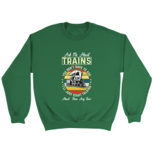 Load image into Gallery viewer, Ask Me About Trains Locomotive Unisex Sweat Shirt Multi Colors Extended Sizes Shipping Included