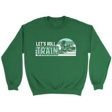 Load image into Gallery viewer, Lets Roll Train Unisex Sweat Shirt Multi Color Extended Sizes Shipping Included