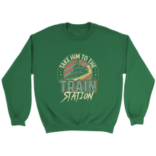 Load image into Gallery viewer, Take Him To The Train Station Unisex Sweat Shirt Multi Color Extended Sizes Shipping Included