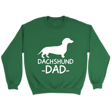 Load image into Gallery viewer, Dachshund Dad Unisex Sweatshirt Multi Color Extended Sizes Free Shipping