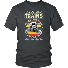 Load image into Gallery viewer, Ask Me About Trains Mens Unisex T-Shirt, Mutiple Colors, Extended Sizes, Shipping Included