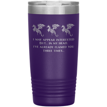 Load image into Gallery viewer, Dragon - I've Flamed You 3 Times, 20 oz Insulated Travel Tumbler, Multi Colors, Shipping Included