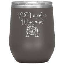 Load image into Gallery viewer, All I Need is Wine and a Wirehaired Doxie Insulated Laser Engraved Insulated Wine Tumbler - Free Shipping