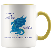 Load image into Gallery viewer, Dragons Are Awesome, I am a Dragon - 11oz Accent Color Mug, Multi Colors, Shipping Included