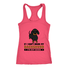 Load image into Gallery viewer, If I Can't Bring My Dachshund Ladies Racerback Tank Multi Colors Free Shipping
