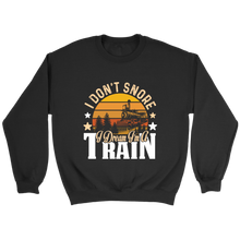 Load image into Gallery viewer, I Dream I'm A Train Unisex Sweat Shirt Multi Colors Extended Sizes Shipping Included