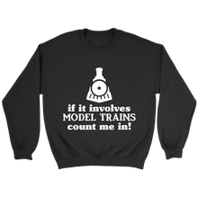 Load image into Gallery viewer, Model Trains Count Me In Unisex Sweat Shirt Multi Color Extended Sizes Shipping Included