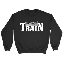 Load image into Gallery viewer, Let's Roll Train Unisex Sweat Shirt Multi Colors Extended Sizes Shipping Included