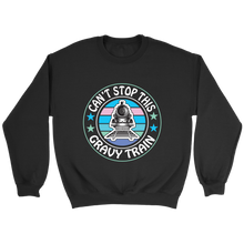Load image into Gallery viewer, Can't Stop This Gravy Train Unisex Sweat Shirt Multi Colors Extended Sizes Shipping Included