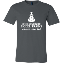 Load image into Gallery viewer, If It Involves Model Trains Count Me In - Unisex/Men's T-Shirt, Multiple Color, Extended Sizes, Shipping Included