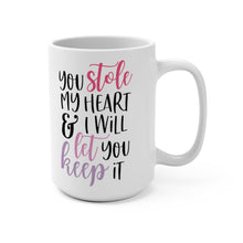 Load image into Gallery viewer, STOLE MY HEART Valentine Amour Sweetie Mug 11oz/15oz Shipping Included