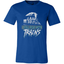 Load image into Gallery viewer, I Still Play With Trains, Unisex Men's T-Shirt, Multiple Colors, Extended Sizes, Free Shipping