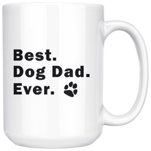 Load image into Gallery viewer, Mug 15 oz BEST DOG DAD EVER Pet Rescue Lover Puppy Man