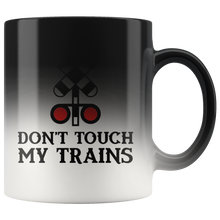 Load image into Gallery viewer, Don't Touch My Trains, Magic Color Change Mug 11 oz, Shipping Included