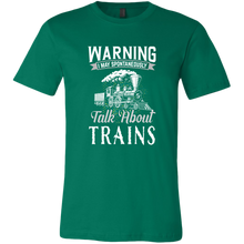 Load image into Gallery viewer, May Spontaneously Talk About Trains - Unisex Men's T-Shirt, Multiple Colors, Extended Sizes, Shipping Included