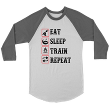 Load image into Gallery viewer, Eat Sleep Train Repeat, 3/4 Raglan Sleeve Unisex Shirt, Multiple Colors, Shipping Included