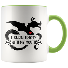 Load image into Gallery viewer, I Burn Idiots With My Mouth, 11oz Accent Color Mug, Multi Colors, Shipping Included
