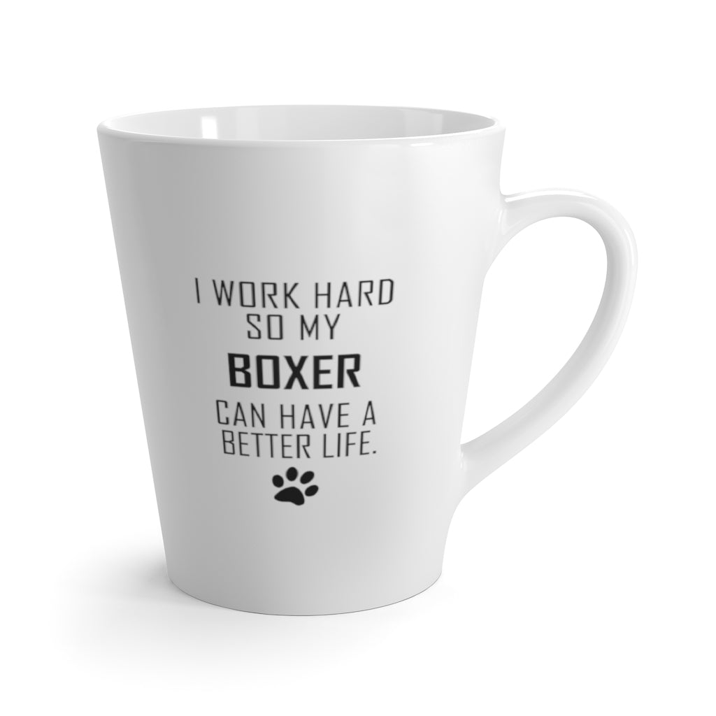I Work Hard For My Boxer 12 oz Ceramic Latte Mug, Dog Pup Puppy Fur Kid Baby Unisex Gift, Free Shipping