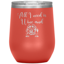Load image into Gallery viewer, All I Need is Wine and a Wirehaired Doxie Insulated Laser Engraved Insulated Wine Tumbler - Free Shipping
