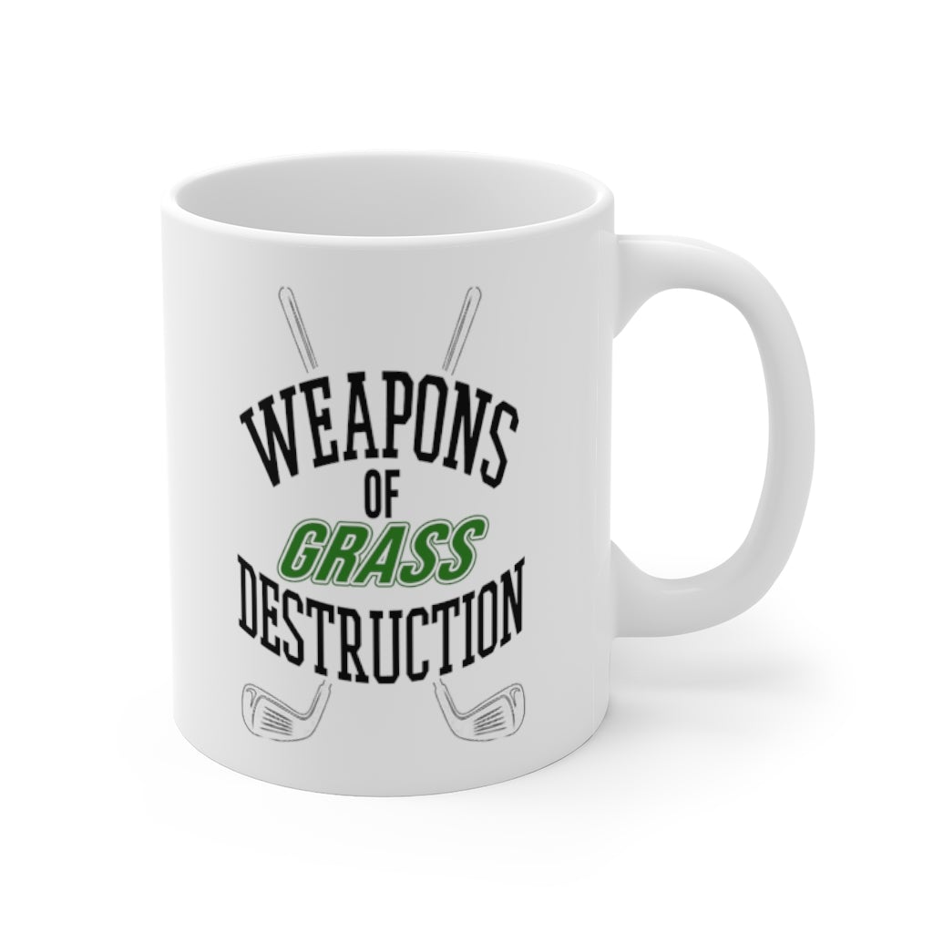 WEAPONS OF GRASS DESTRUCTION Mug 11oz/15oz Golf Funny Silly Gift Shipping Included